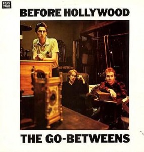 Go-Betweens-Before-Hollywood-299243BLOG